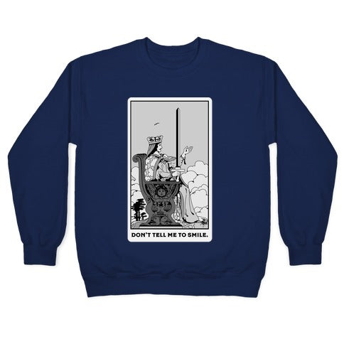 Don't Tell Me To Smile (Queen Of Swords Tarot) Crewneck Sweatshirt